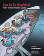 Cover: How to be Wonderful While Visiting Another Galaxy - Archway Publishing