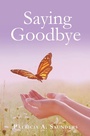 Cover: Saying Goodbye - Archway Publishing
