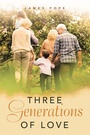 Cover: Three Generations of Love - Archway Publishing