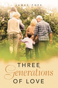 Enlarge image Cover: Three Generations of Love - Archway Publishing