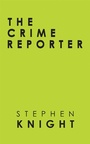 Cover: The Crime Reporter - Trafford Publishing