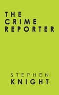 Cover: The Crime Reporter - Trafford Publishing