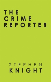 Enlarge image Cover: The Crime Reporter - Trafford Publishing