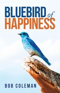Cover: Bluebird of Happiness - Trafford Publishing
