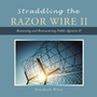 Cover: Straddling the Razor Wire Ii - Trafford Publishing