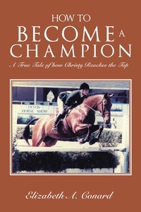 Abbildung von: How to Become a Champion - Xlibris Us