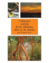Abbildung von: A Romance with the Exotic Madrona, Alias of the Arbutus - Xlibris Us