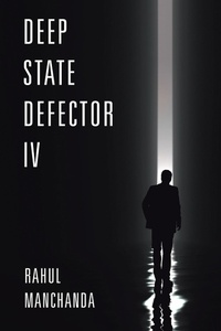 Enlarge image Cover: Deep State Defector IV - Xlibris Us