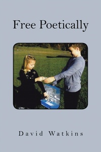Enlarge image Cover: Free Poetically - Xlibris Us