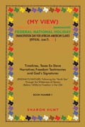 Cover: (My View)  Celebrating with Texas! Juneteenth!  Federal National Holiday Emancipation Day for African-American Slaves (Official -June 21, 2021) - Xlibris Us