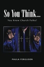 Cover: So You Think... - Xlibris Us