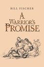 Cover: A Warrior's Promise - Xlibris Us