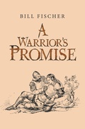 Cover: A Warrior's Promise - Xlibris Us
