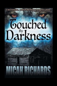 Enlarge image Cover: Touched by Darkness - Xlibris Us