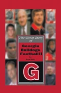Cover: The Great Story of  Georgia Bulldogs Football Ii - Xlibris Us