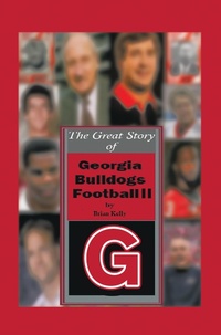 Abbildung von: The Great Story of  Georgia Bulldogs Football Ii - Xlibris Us