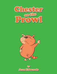 Enlarge image Cover: Chester on the Prowl - Xlibris Us