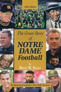 Abbildung von: The Great Story  of  Notre Dame Football - Xlibris Us