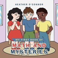 Enlarge image Cover: My First Book of Math and Mysteries - Xlibris Us
