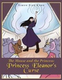 Cover: The Mouse and the Princess: Princess Eleanor's Curse - Xlibris Us