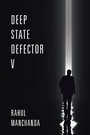 Cover: Deep State Defector V - Xlibris Us
