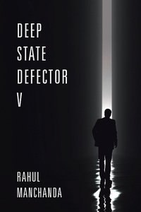 Enlarge image Cover: Deep State Defector V - Xlibris Us