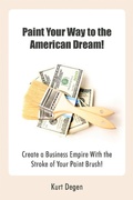 Cover: Paint Your Way to the American Dream! - Xlibris Us