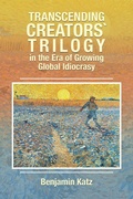 Cover: Transcending Creators` Trilogy in the Era of Growing Global Idiocrasy - Xlibris Us