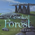Cover: The Crooked Forest - Xlibris Us