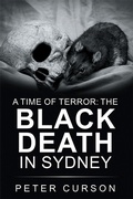 Cover: A Time of Terror: the Black Death in Sydney - Xlibris AU