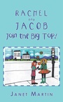 Cover: Rachel and Jacob Join the Big Top! - AUTHORHOUSE