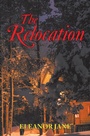 Cover: The Relocation - AUTHORHOUSE