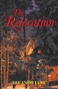 Cover: The Relocation - AUTHORHOUSE