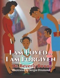 Cover: I Am Loved . . . I Am Forgiven - AUTHORHOUSE