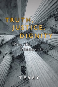 Enlarge image Cover: Truth, Justice, Dignity - AUTHORHOUSE