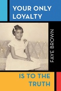 Cover: Your Only Loyalty Is to the Truth - AUTHORHOUSE