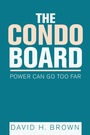 Cover: The Condo Board - AUTHORHOUSE