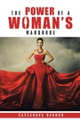 Cover: The Power of a Woman's Wardrobe - AUTHORHOUSE