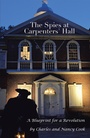 Cover: The Spies at Carpenters' Hall - AUTHORHOUSE