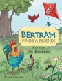 Cover: Bertram Finds a Friend! - AUTHORHOUSE
