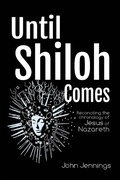 Cover: Until Shiloh Comes - AuthorHouse UK