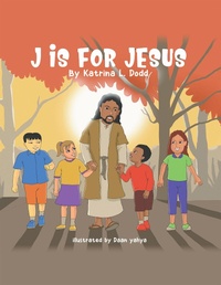 Enlarge image Cover: J Is for Jesus - AUTHORHOUSE