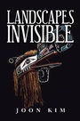Cover: Landscapes Invisible - AUTHORHOUSE