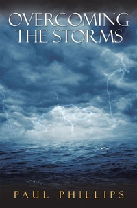 Enlarge image Cover: Overcoming the Storms - AUTHORHOUSE