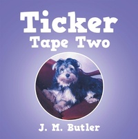 Enlarge image Cover: Ticker Tape Two - AUTHORHOUSE