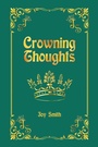 Cover: Crowning Thoughts - AuthorHouse UK