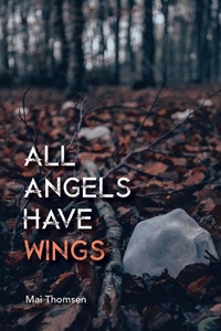 Bild vergrößern Bild: All Angels Have Wings - AuthorHouse UK