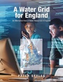 Cover: A Water Grid for England - AuthorHouse UK