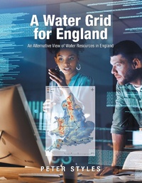 Enlarge image Cover: A Water Grid for England - AuthorHouse UK