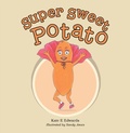 Cover: Super Sweet Potato - AuthorHouse UK